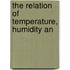 The Relation Of Temperature, Humidity An