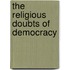 The Religious Doubts Of Democracy