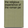 The Religious Experience Of The Roman Pe by William Warde Fowler