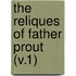 The Reliques Of Father Prout (V.1)