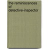 The Reminiscences Of Detective-Inspector door J.B. Castieau