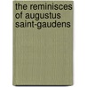 The Reminisces Of Augustus Saint-Gaudens door Homer Saint Gaudens