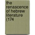 The Renascence Of Hebrew Literature (174