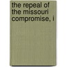 The Repeal Of The Missouri Compromise, I by Jean Ray