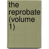 The Reprobate (Volume 1) door August Heinrich Julius Lafontaine