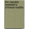 The Republic (Webster's Chinese-Traditio by Reference Icon Reference