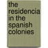 The Residencia In The Spanish Colonies