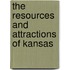 The Resources And Attractions Of Kansas