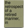 The Retrospect Of A Retired Mariner, In door Henry Hutchinson