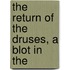 The Return Of The Druses, A Blot In The