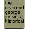 The Reverend George Junkin. A Historical door Junkin