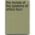 The Review Of The Systems Of Ethics Foun