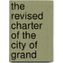 The Revised Charter Of The City Of Grand