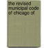 The Revised Municipal Code Of Chicago Of