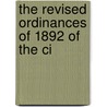 The Revised Ordinances Of 1892 Of The Ci door Lucy M. Boston