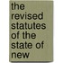 The Revised Statutes Of The State Of New