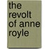 The Revolt Of Anne Royle