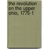 The Revolution On The Upper Ohio, 1775-1