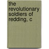 The Revolutionary Soldiers Of Redding, C door William Edgar.N. William Edga