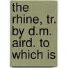 The Rhine, Tr. By D.M. Aird. To Which Is door Victor Marie Hugo