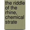 The Riddle Of The Rhine, Chemical Strate door Victor Lefebure