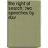 The Right Of Search; Two Speeches By Dav