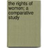 The Rights Of Women; A Comparative Study