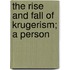 The Rise And Fall Of Krugerism; A Person