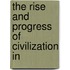 The Rise And Progress Of Civilization In