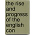 The Rise And Progress Of The English Con