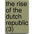 The Rise Of The Dutch Republic (3)