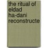 The Ritual Of Eldad Ha-Dani Reconstructe
