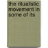The Ritualistic Movement In Some Of Its