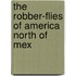 The Robber-Flies Of America North Of Mex