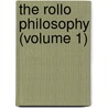 The Rollo Philosophy (Volume 1) door Jacob Abbott