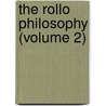 The Rollo Philosophy (Volume 2) by Jacob Abbott