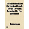 The Roman Mass In The English Church; Il by Books Group