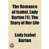 The Romance Of Isabel, Lady Burton (1);