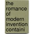 The Romance Of Modern Invention Containi