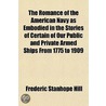 The Romance Of The American Navy As Embo by Frederic Stanhope Hill