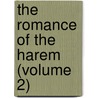 The Romance Of The Harem (Volume 2) door Pardoe