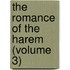 The Romance Of The Harem (Volume 3)