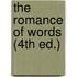 The Romance Of Words (4th Ed.)