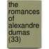 The Romances Of Alexandre Dumas (33)