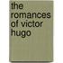 The Romances Of Victor Hugo