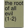 The Root Of All Evil (1-2) door Florence Marryat