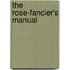 The Rose-Fancier's Manual