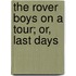 The Rover Boys On A Tour; Or, Last Days