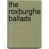 The Roxburghe Ballads