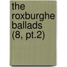 The Roxburghe Ballads (8, Pt.2) door Warren Chappell